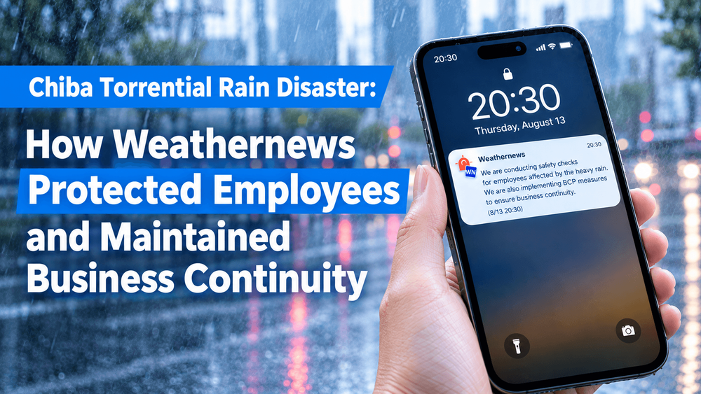 Chiba Torrential Rain Disaster: How Weathernews Protected Employees and Maintained Business Continuity
